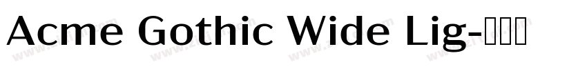 Acme Gothic Wide Lig字体转换